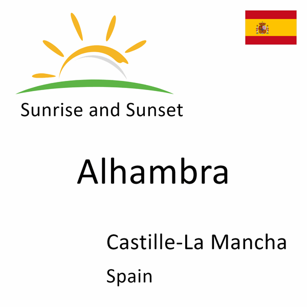 Sunrise and sunset times for Alhambra, Castille-La Mancha, Spain