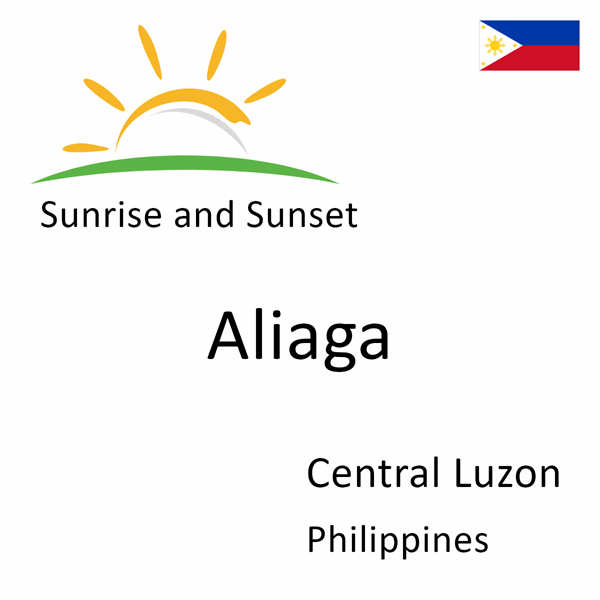 Sunrise and sunset times for Aliaga, Central Luzon, Philippines