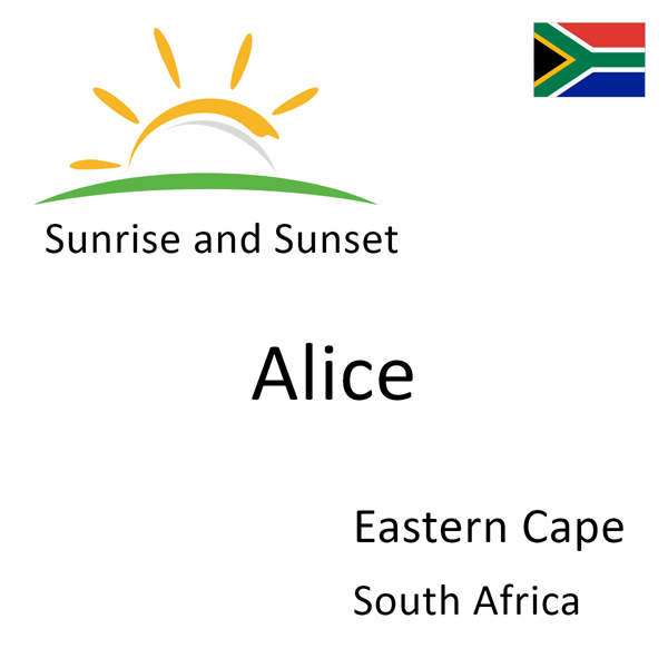 Sunrise and sunset times for Alice, Eastern Cape, South Africa