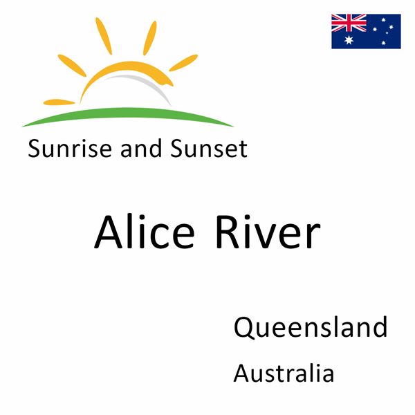 Sunrise and sunset times for Alice River, Queensland, Australia