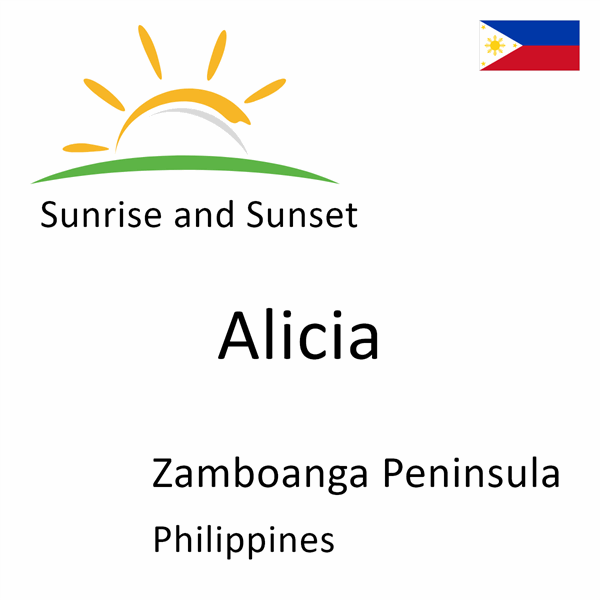 Sunrise and sunset times for Alicia, Zamboanga Peninsula, Philippines