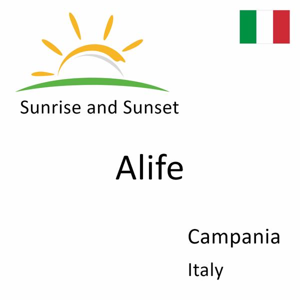 Sunrise and sunset times for Alife, Campania, Italy