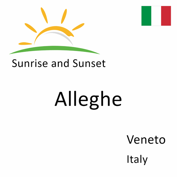 Sunrise and sunset times for Alleghe, Veneto, Italy