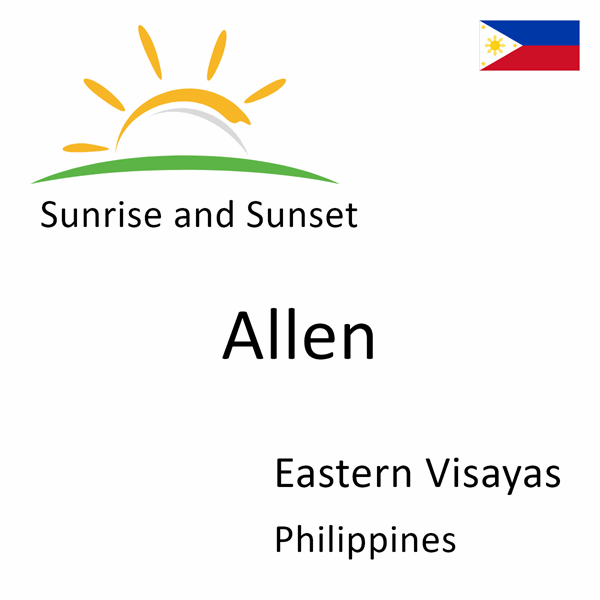 Sunrise and sunset times for Allen, Eastern Visayas, Philippines