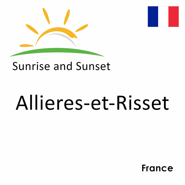 Sunrise and sunset times for Allieres-et-Risset, France