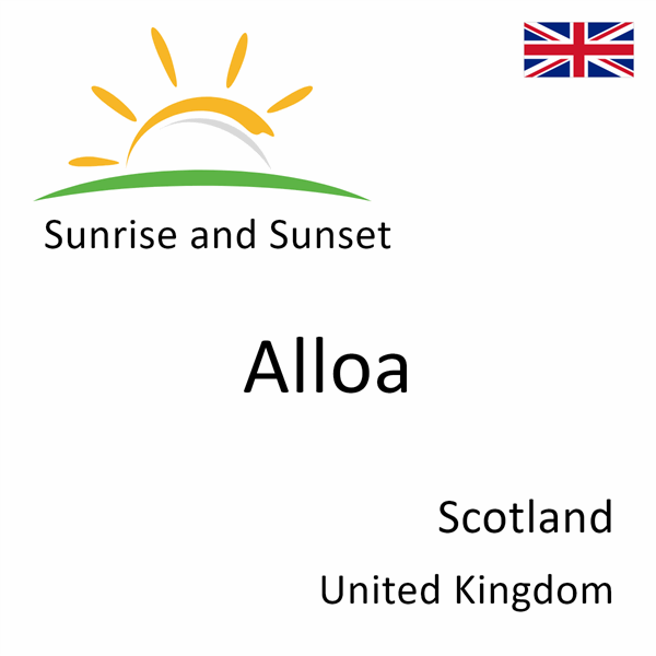 Sunrise and sunset times for Alloa, Scotland, United Kingdom