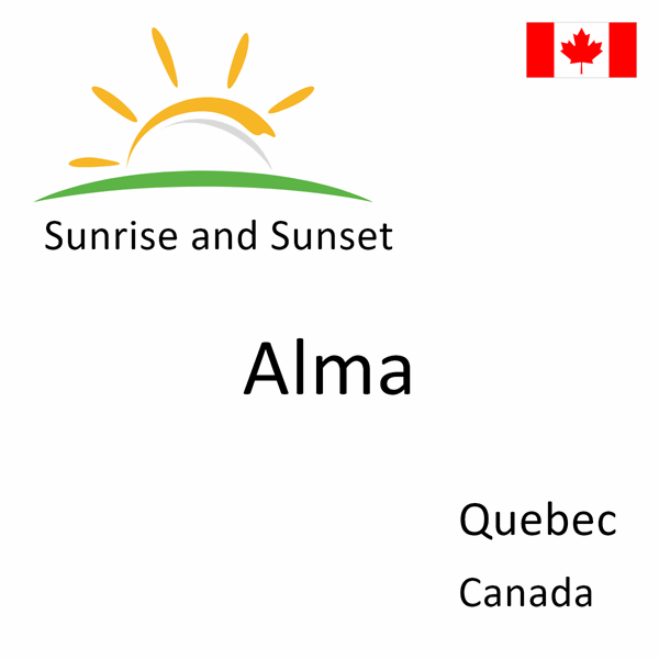 Sunrise and sunset times for Alma, Quebec, Canada
