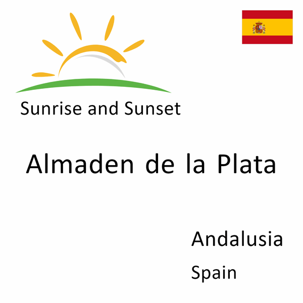 Sunrise and sunset times for Almaden de la Plata, Andalusia, Spain