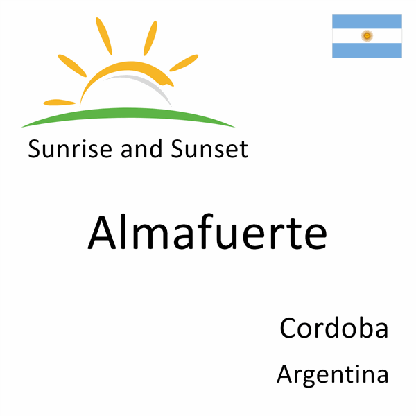 Sunrise and sunset times for Almafuerte, Cordoba, Argentina
