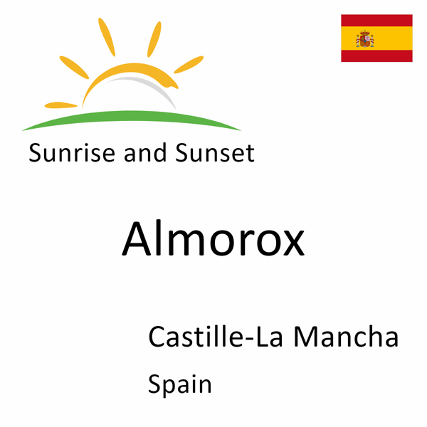 Sunrise and sunset times for Almorox, Castille-La Mancha, Spain