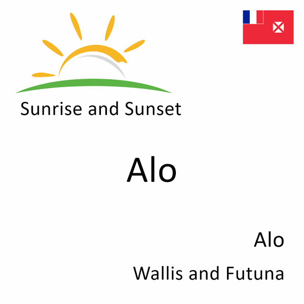 Sunrise and sunset times for Alo, Alo, Wallis and Futuna
