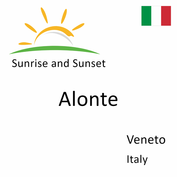 Sunrise and sunset times for Alonte, Veneto, Italy