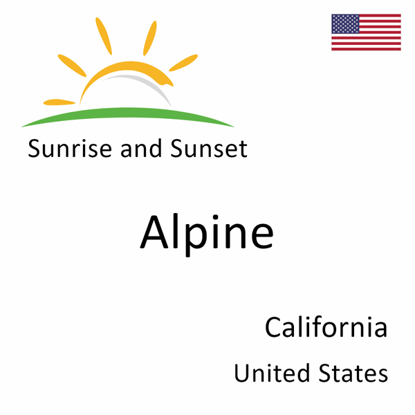 Sunrise and sunset times for Alpine, California, United States