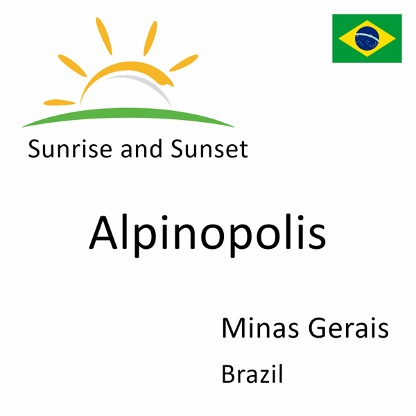 Sunrise and sunset times for Alpinopolis, Minas Gerais, Brazil