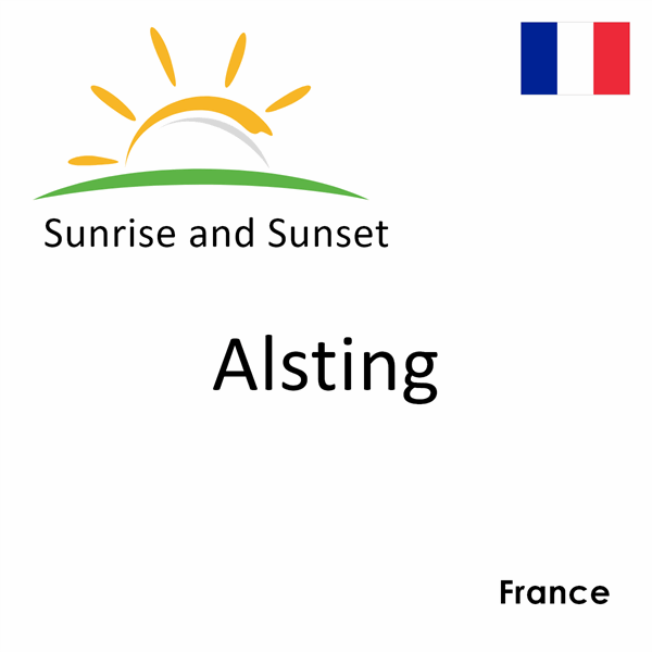 Sunrise and sunset times for Alsting, France