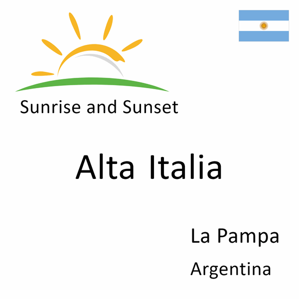 Sunrise and sunset times for Alta Italia, La Pampa, Argentina