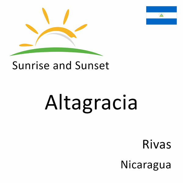 Sunrise and sunset times for Altagracia, Rivas, Nicaragua