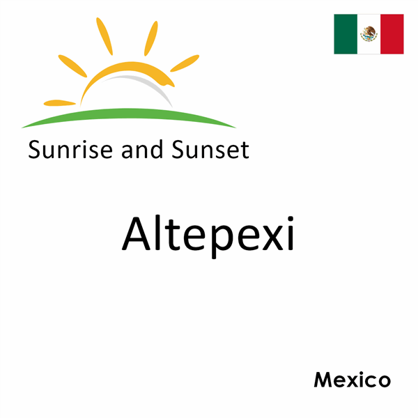 Sunrise and sunset times for Altepexi, Mexico