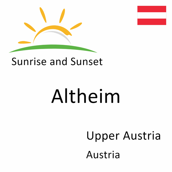 Sunrise and sunset times for Altheim, Upper Austria, Austria