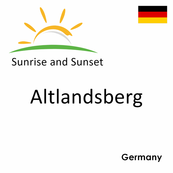 Sunrise and sunset times for Altlandsberg, Germany