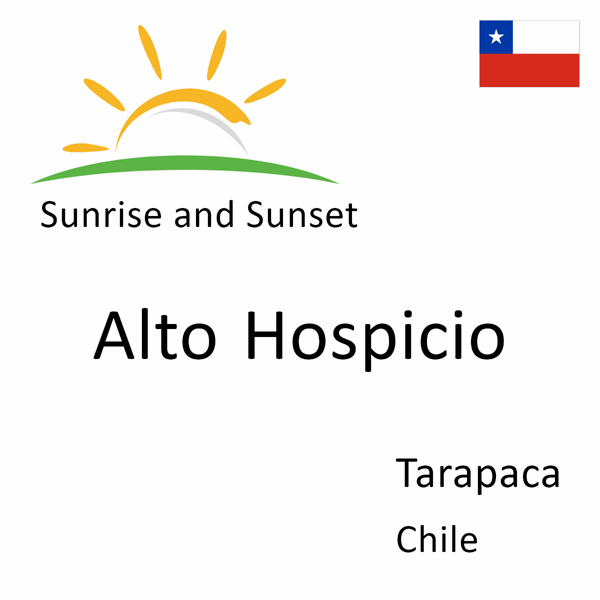 Sunrise and sunset times for Alto Hospicio, Tarapaca, Chile