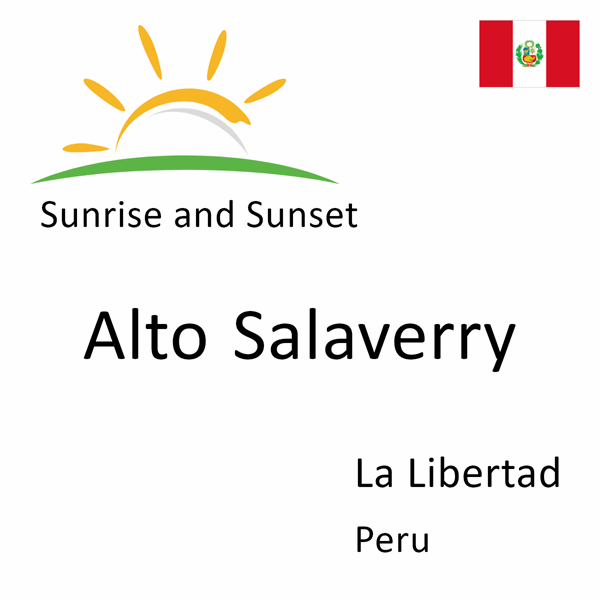 Sunrise and sunset times for Alto Salaverry, La Libertad, Peru