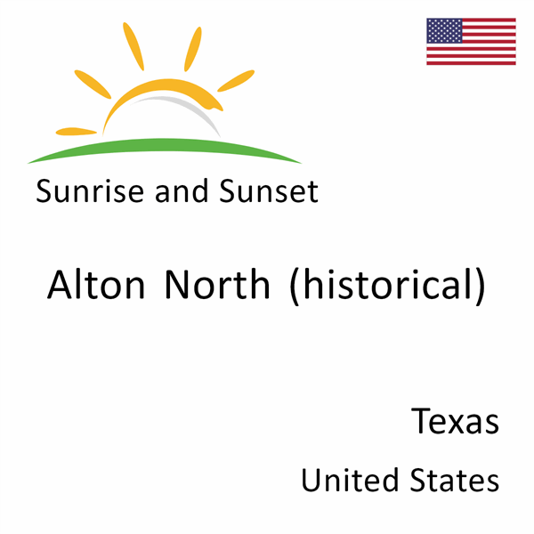 Sunrise and sunset times for Alton North (historical), Texas, United States