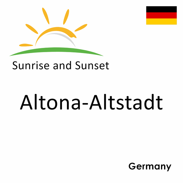 Sunrise and sunset times for Altona-Altstadt, Germany