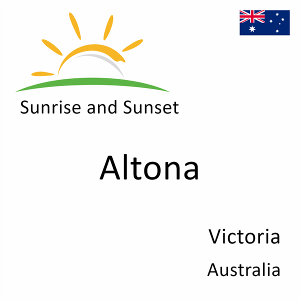 Sunrise and sunset times for Altona, Victoria, Australia