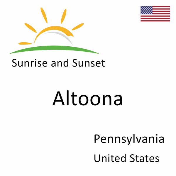 Sunrise and sunset times for Altoona, Pennsylvania, United States