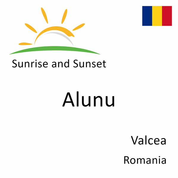 Sunrise and sunset times for Alunu, Valcea, Romania