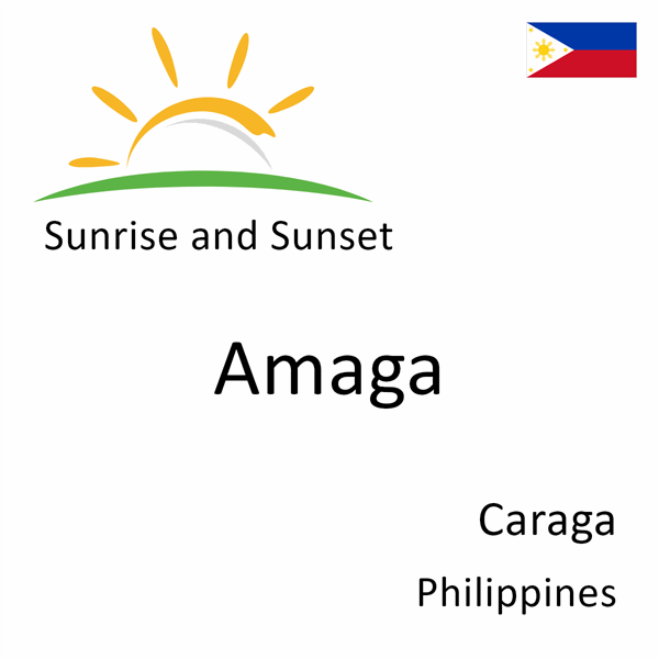 Sunrise and sunset times for Amaga, Caraga, Philippines