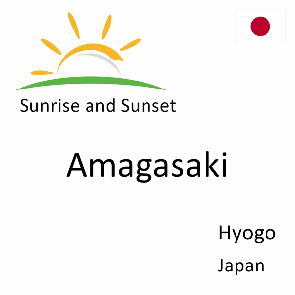 Sunrise and sunset times for Amagasaki, Hyogo, Japan