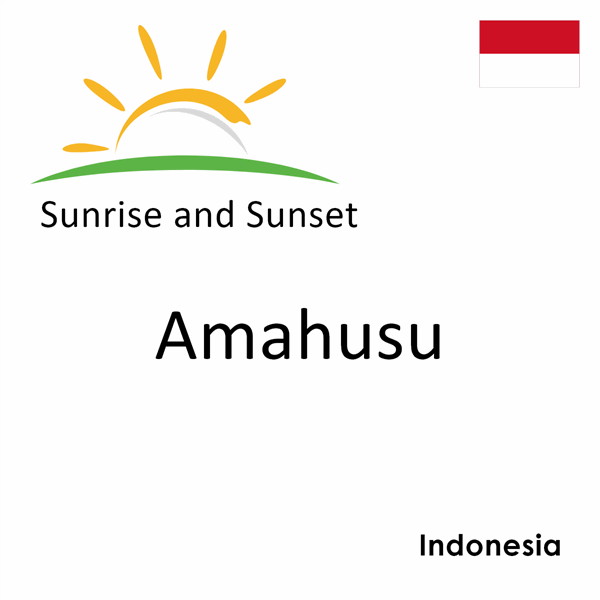 Sunrise and sunset times for Amahusu, Indonesia