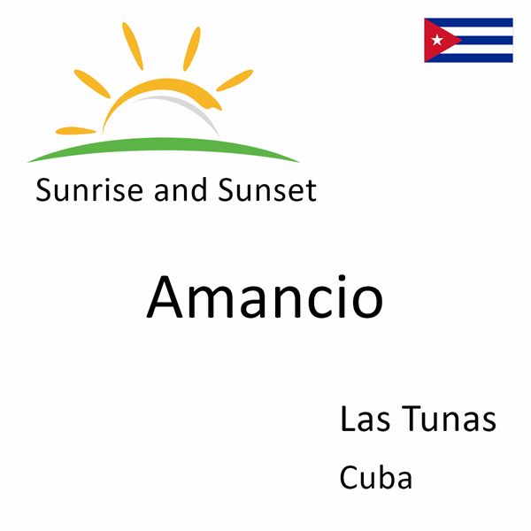 Sunrise and sunset times for Amancio, Las Tunas, Cuba