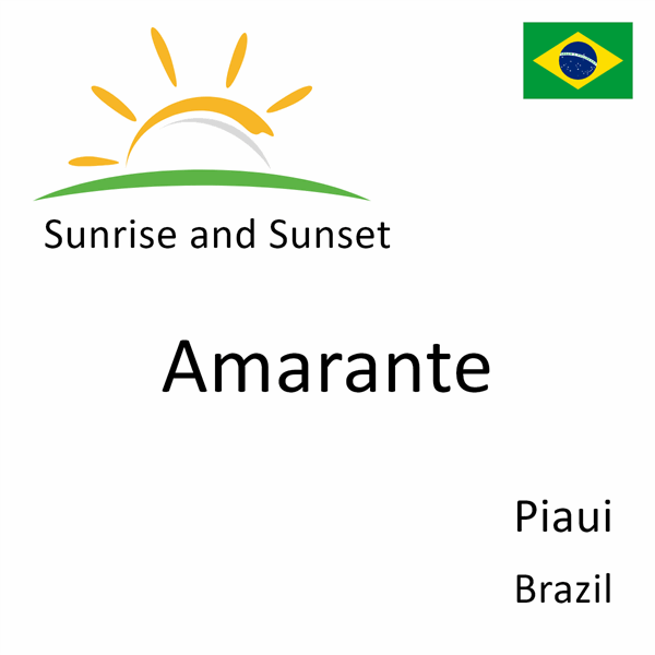 Sunrise and sunset times for Amarante, Piaui, Brazil