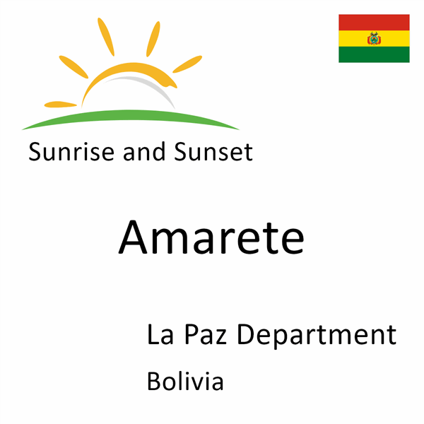 Sunrise and sunset times for Amarete, La Paz Department, Bolivia