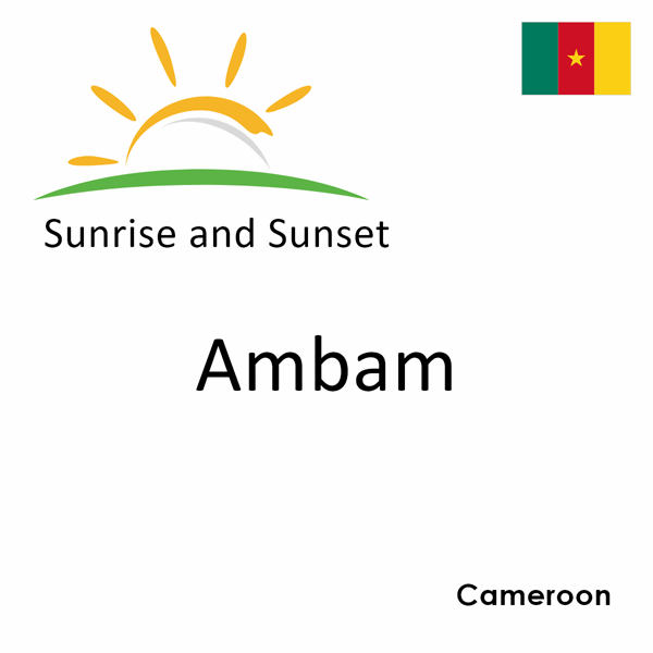 Sunrise and sunset times for Ambam, Cameroon