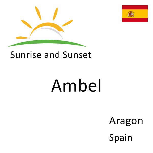 Sunrise and sunset times for Ambel, Aragon, Spain