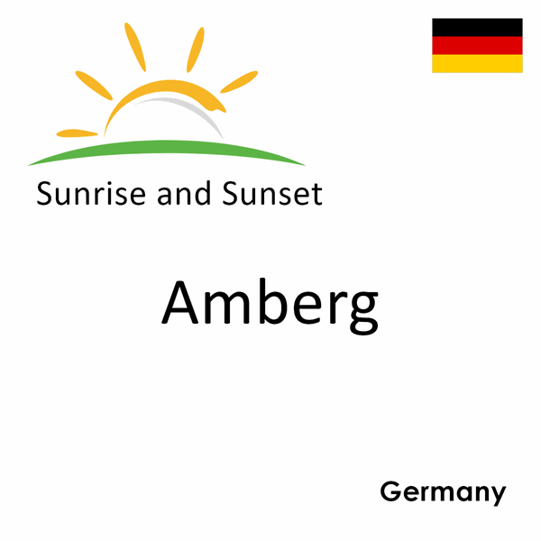 Sunrise and sunset times for Amberg, Germany