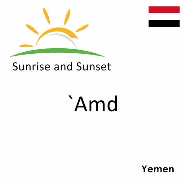 Sunrise and sunset times for `Amd, Yemen