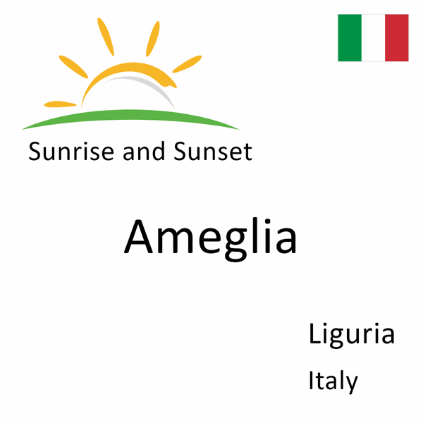 Sunrise and sunset times for Ameglia, Liguria, Italy