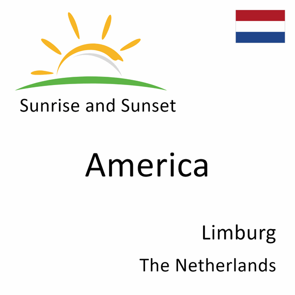 Sunrise and sunset times for America, Limburg, The Netherlands