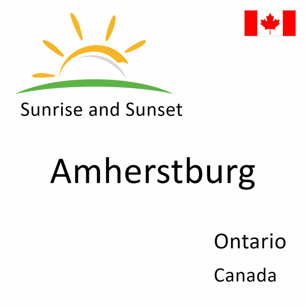 Sunrise and sunset times for Amherstburg, Ontario, Canada