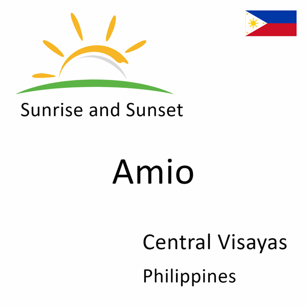 Sunrise and sunset times for Amio, Central Visayas, Philippines