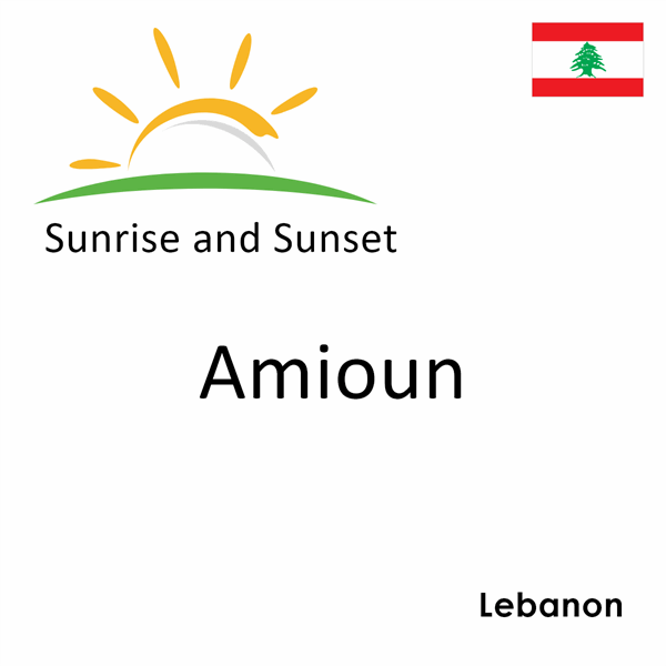 Sunrise and sunset times for Amioun, Lebanon