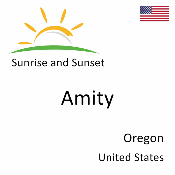 Sunrise and sunset times for Amity, Oregon, United States