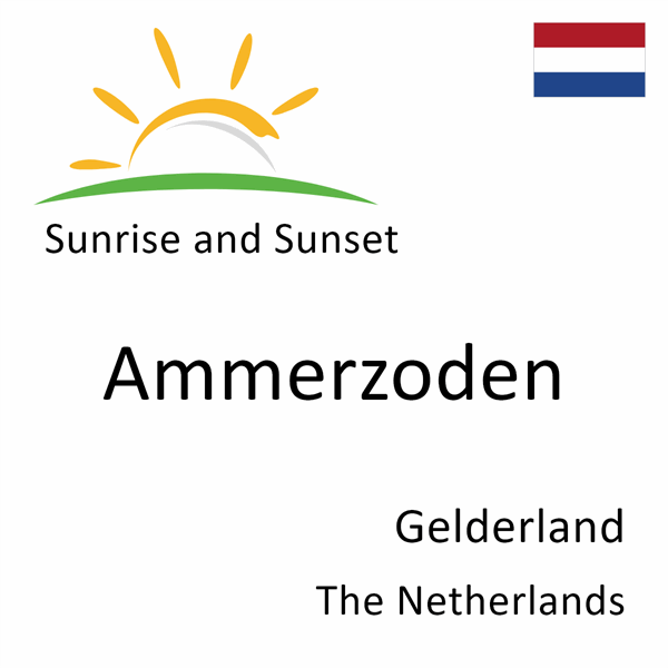 Sunrise and sunset times for Ammerzoden, Gelderland, The Netherlands