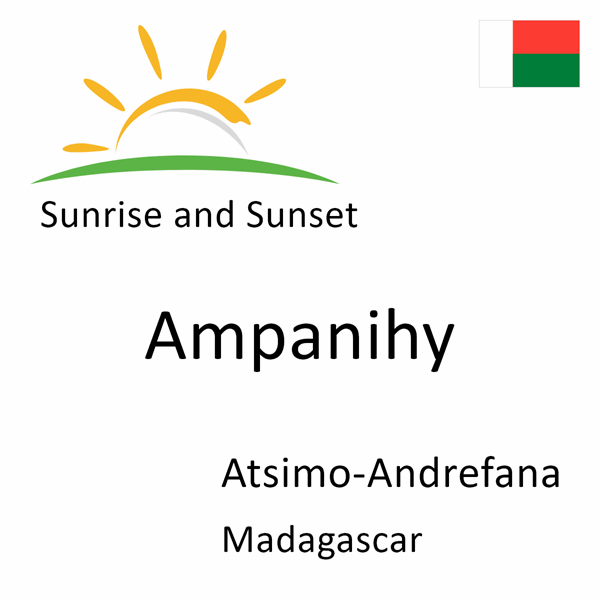 Sunrise and sunset times for Ampanihy, Atsimo-Andrefana, Madagascar