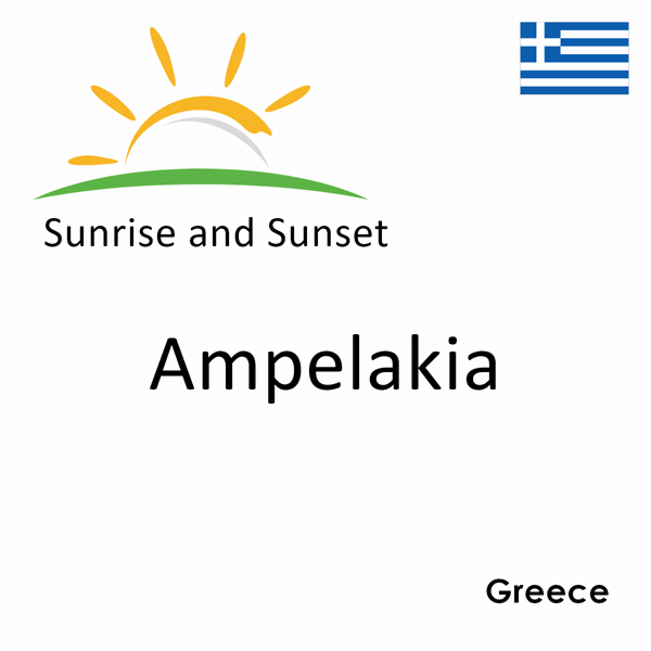 Sunrise and sunset times for Ampelakia, Greece